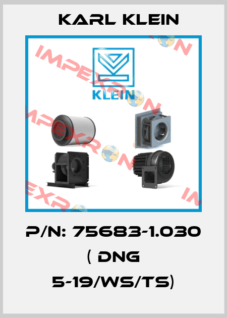 P/N: 75683-1.030 ( DNG 5-19/WS/TS) Karl Klein