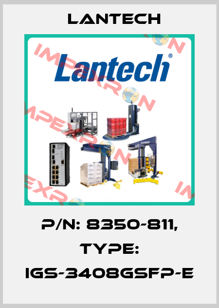P/N: 8350-811, Type: IGS-3408GSFP-E Lantech