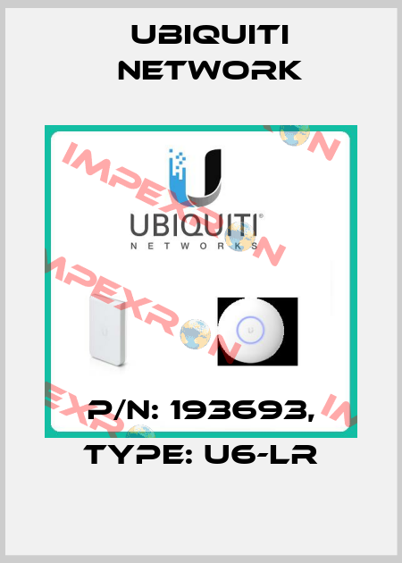 P/N: 193693, Type: U6-LR Ubiquiti Network