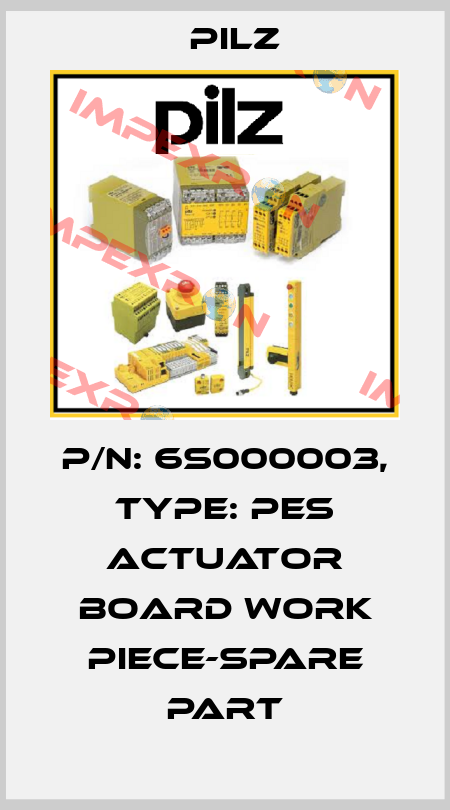 p/n: 6S000003, Type: PES actuator board work piece-spare part Pilz