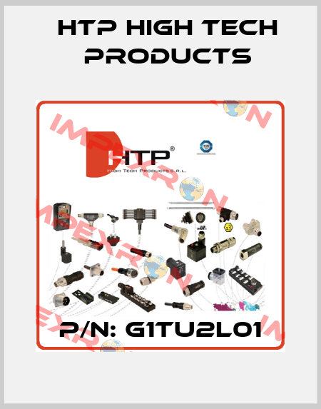 P/N: G1TU2L01 HTP High Tech Products