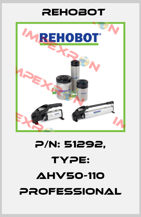 p/n: 51292, Type: AHV50-110 Professional Rehobot