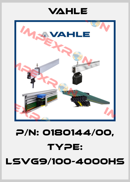 P/n: 0180144/00, Type: LSVG9/100-4000HS Vahle