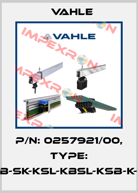 P/n: 0257921/00, Type: VM-ZB-SK-KSL-KBSL-KSB-K-150-P Vahle