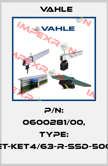 P/n: 0600281/00, Type: ET-KET4/63-R-SSD-500 Vahle