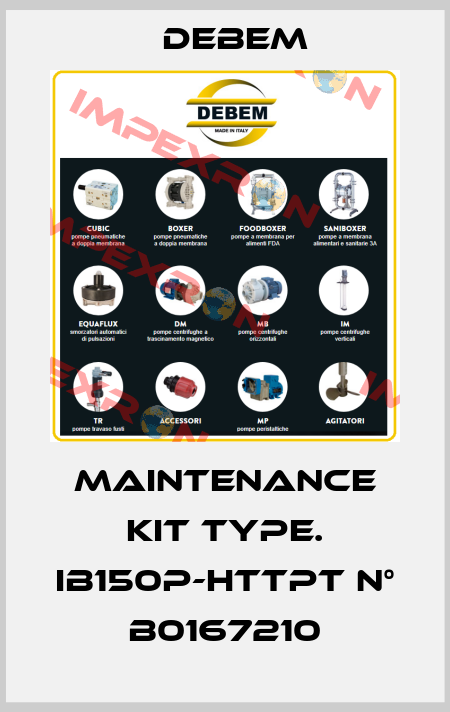 Maintenance Kit TYPE. IB150P-HTTPT N° B0167210 Debem