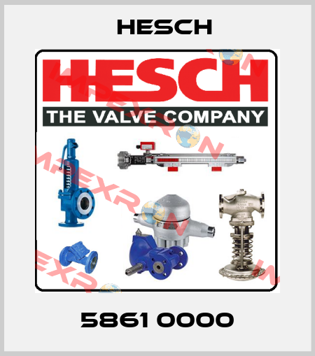 5861 0000 Hesch