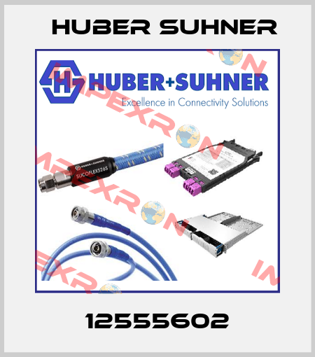 12555602 Huber Suhner