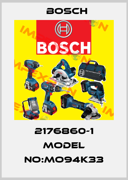 2176860-1 Model No:MO94K33 Bosch