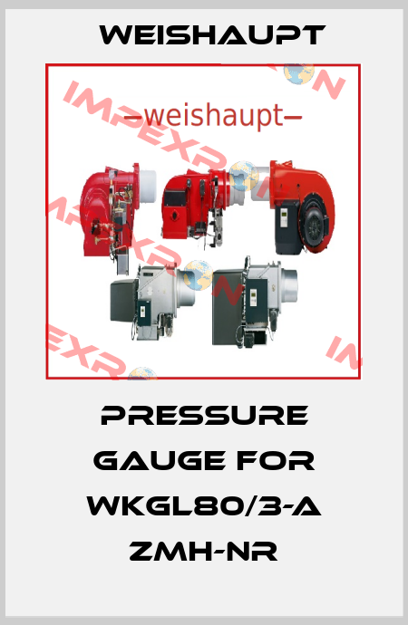 Pressure gauge for WKGL80/3-A ZMH-NR Weishaupt
