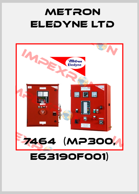 7464  (MP300, E63190F001) Metron Eledyne Ltd