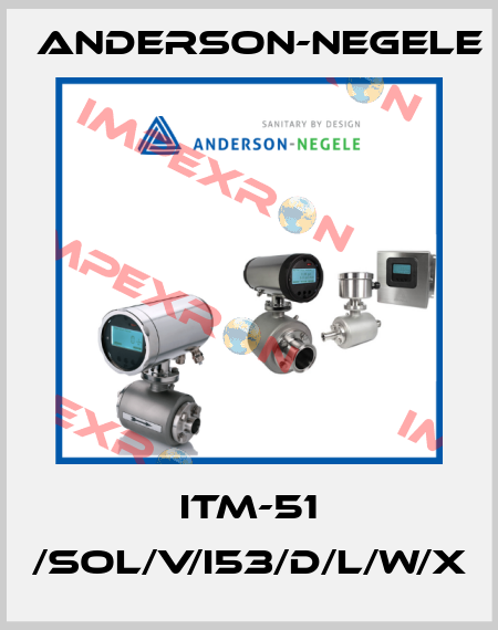 ITM-51 /SOL/V/I53/D/L/W/X Anderson-Negele