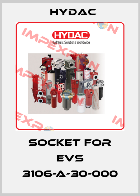 socket for EVS 3106-A-30-000 Hydac