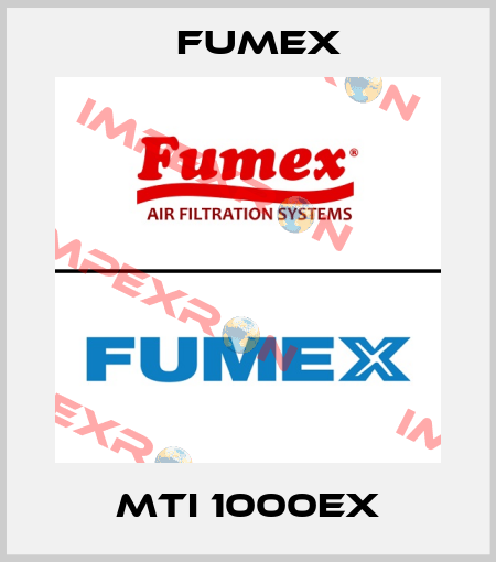 MTI 1000EX Fumex