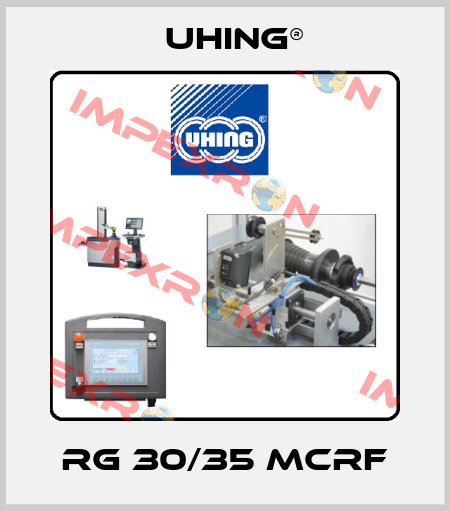 RG 30/35 MCRF Uhing®