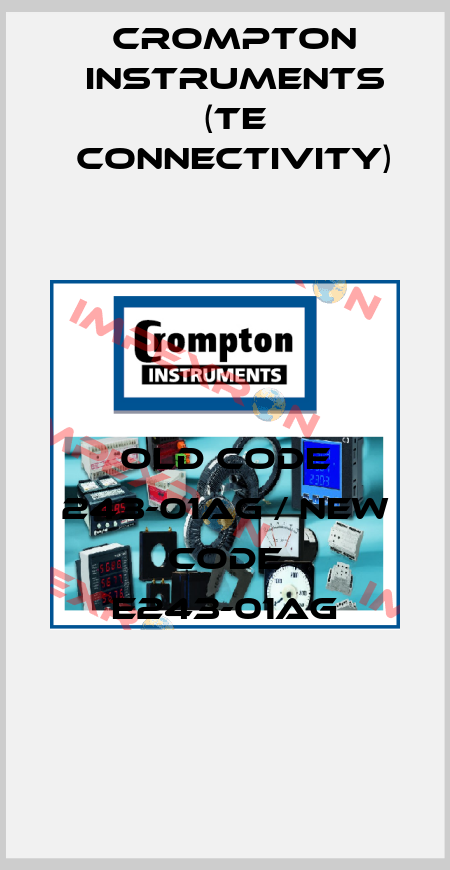 Old code 243-01AG / New code E243-01AG CROMPTON INSTRUMENTS (TE Connectivity)