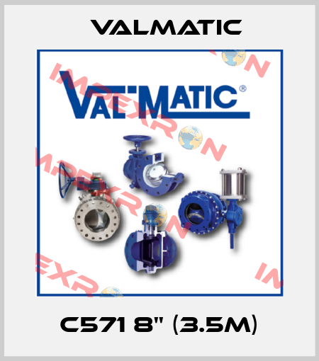 c571 8'' (3.5m) Valmatic