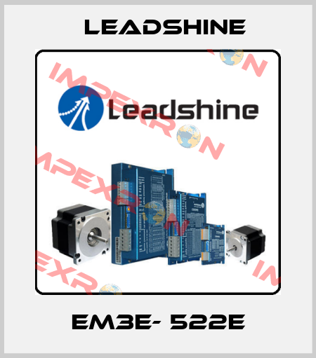 EM3E- 522E Leadshine