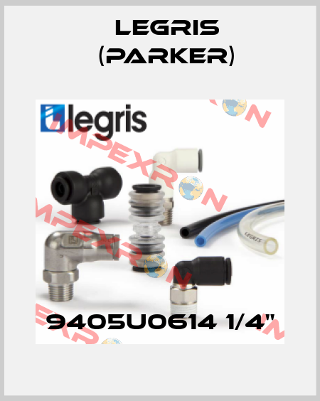 9405U0614 1/4" Legris (Parker)