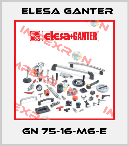 GN 75-16-M6-E Elesa Ganter