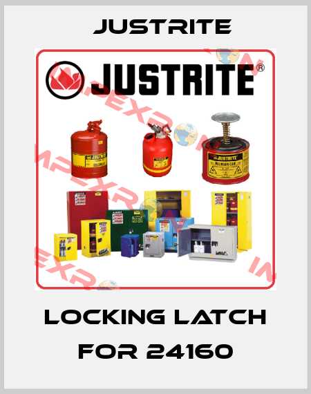 locking latch for 24160 Justrite