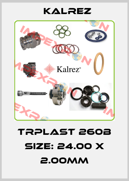TRPlast 260B Size: 24.00 x 2.00mm KALREZ