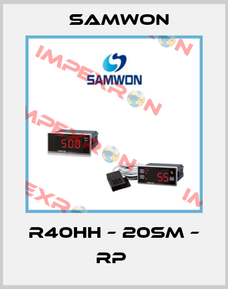 R40HH – 20SM – RP  Samwon