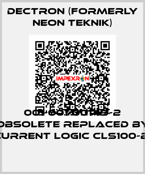 001-001-00149-2 obsolete replaced by Current Logic CLS100-2  Dectron (formerly Neon Teknik)