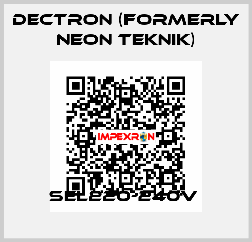 SEL220-240V  Dectron (formerly Neon Teknik)