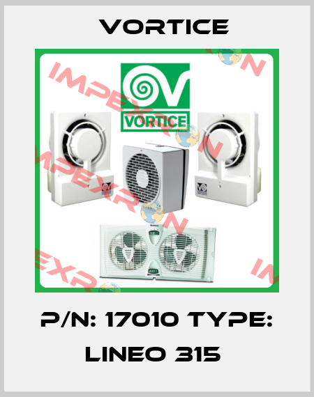 P/N: 17010 Type: LINEO 315  Vortice