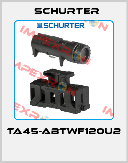 TA45-ABTWF120U2  Schurter