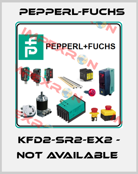 KFD2-SR2-EX2 - not available  Pepperl-Fuchs