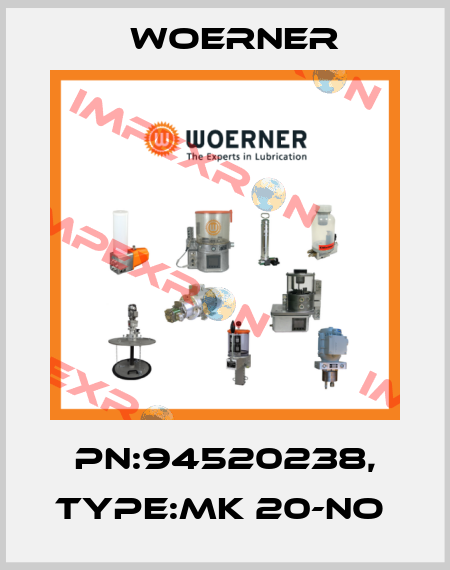 PN:94520238, Type:MK 20-NO  Woerner
