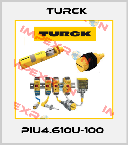 PIU4.610U-100  Turck