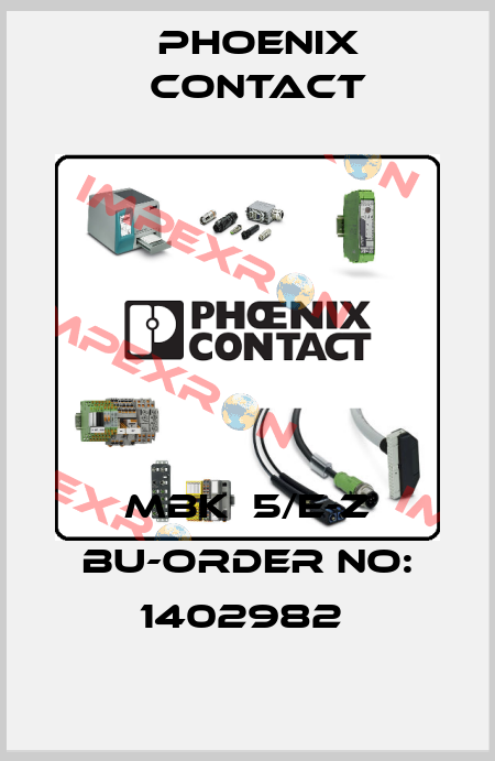 MBK  5/E-Z BU-ORDER NO: 1402982  Phoenix Contact