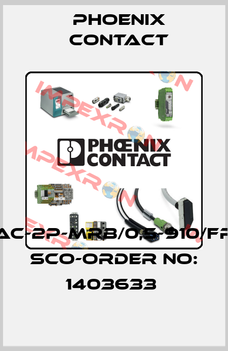 SAC-2P-MRB/0,5-910/FRB SCO-ORDER NO: 1403633  Phoenix Contact