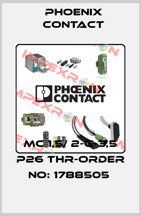 MC 1,5/ 2-G-3,5 P26 THR-ORDER NO: 1788505  Phoenix Contact