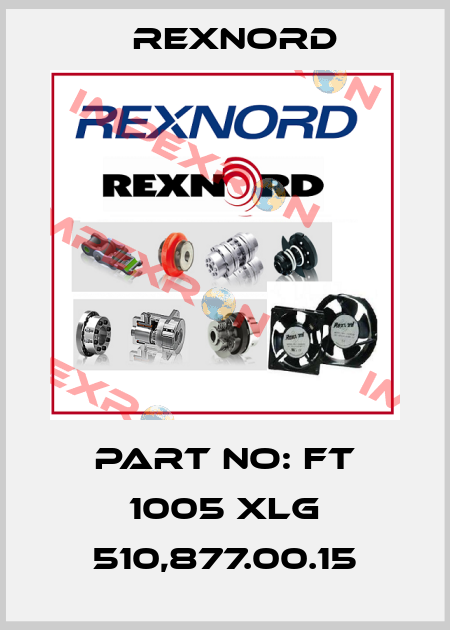 PART NO: FT 1005 XLG 510,877.00.15 Rexnord
