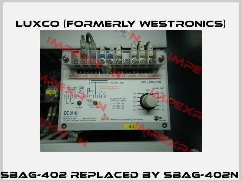  SBAG-402 replaced by SBAG-402N   Luxco (formerly Westronics)
