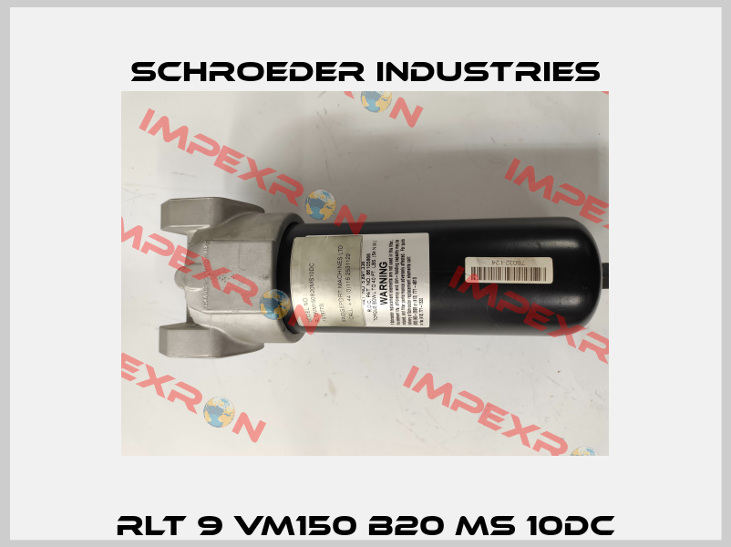 RLT 9 VM150 B20 MS 10DC Schroeder Industries